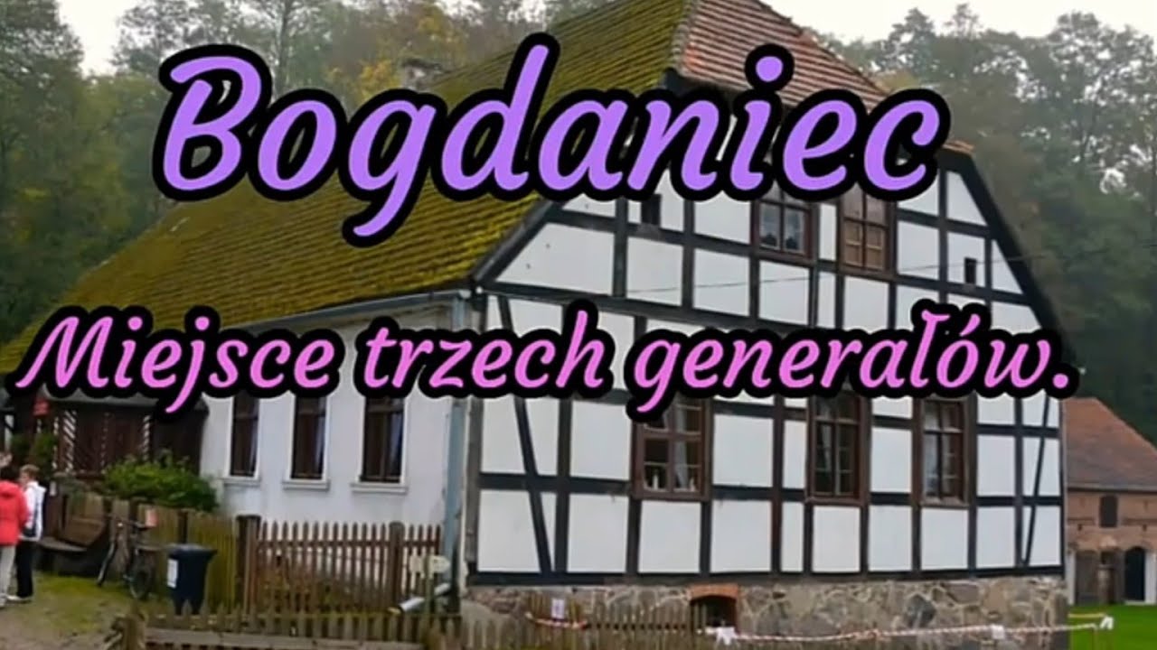 ,,Bogdaniec  miejsce trzech generałów