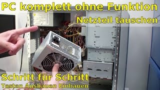 PC komplett ohne Funktion - Netzteil tauschen FIX