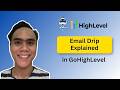 Email Drip Explained In GoHighLevel