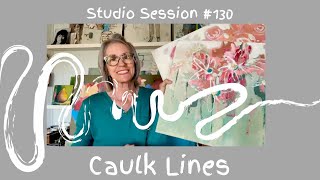 Studio Session #130 Have you tried caulk?