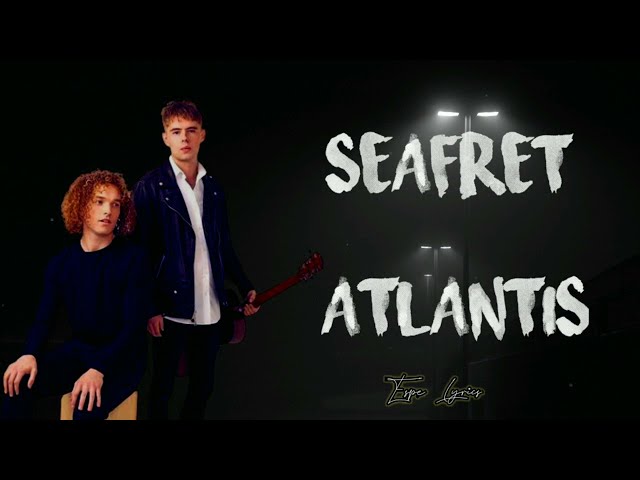 Seafret - Atlantis (Lyrics) class=