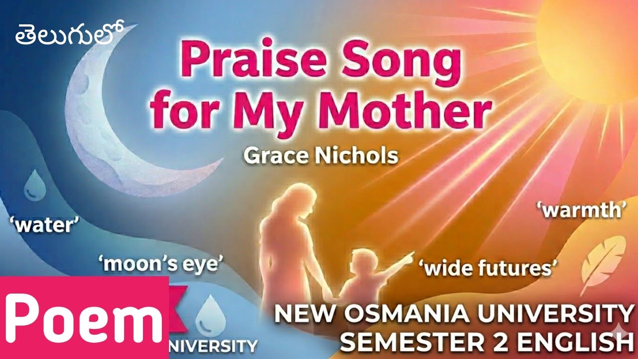 Praise Song for My Mother Grace Nichols Poem in Telugu I OU Osmania University Sem2 English BA BSc