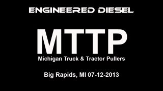 MTTP Pull - Engineered Diesel at Big Rapids, MI July 12, 2013