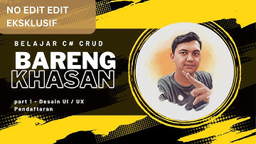 PART 1  -  CRUD C# DESAIN UI PENDAFTARAN