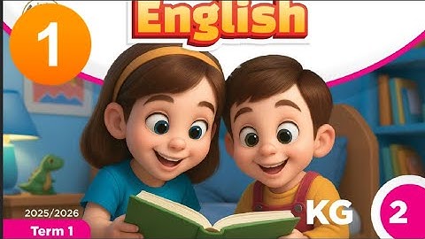 شرح  kg2    unit1   منهج اللغة الانجليزية  English 2026  T1  lesson 1