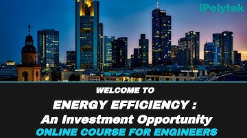 Energy Efficiency Online Course Welcome (Video 1 of 6)