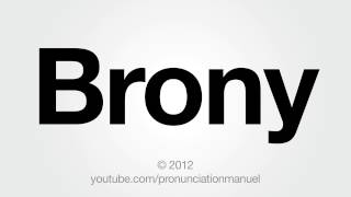 Video thumbnail of "How to Pronounce Brony"