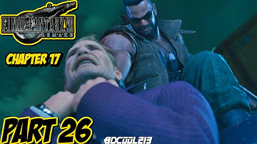 Final Fantasy VII Remake Gameplay Walkthrough Part 26 | Chapter 17