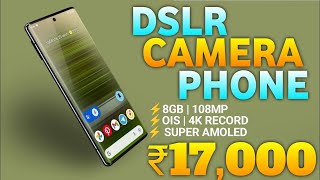 OIS | 4k | 5 Best DSLR Camera Smartphone Under 17000 | Best Phone Under 17000