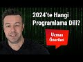 2024te hangi programlama dili sizi leriye tar uzman nerileri