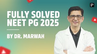 Fully Solved NEET PG 2025 Questions By Dr. Marwah