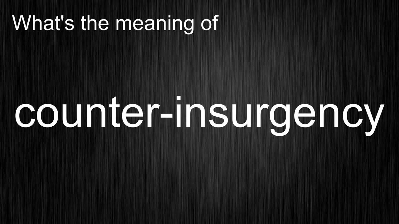 What s The Meaning Of counter insurgency How To Pronounce Counter what-s-the-meaning-of-counter-insurgency-how-to-pronounce-counter