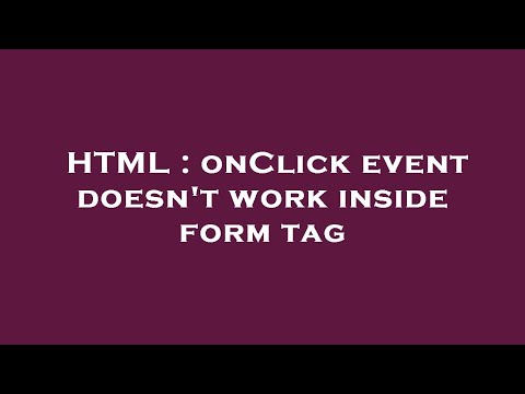 HTML : onClick event doesn't work inside form tag