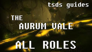 FFXIV Shadowbringers Aurum Vale Guide for All Roles