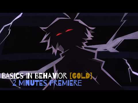 Basics In Behavior [GOLD] OFFICIAL RECREATION | 2 MINUTES PREMIERE PREVIEW