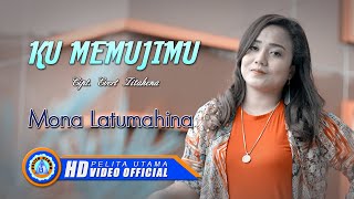 Download Lagu Mona Latumahina - Ku Memuji-Mu (Official Music Video) MP3