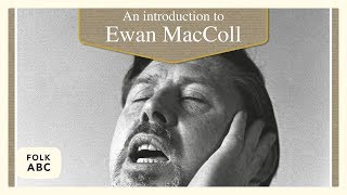 Watch Ewan Maccoll To The Beggin I Will Go video