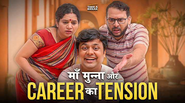 Career ka Tension | a Maa-Munna Story  | Take A Break