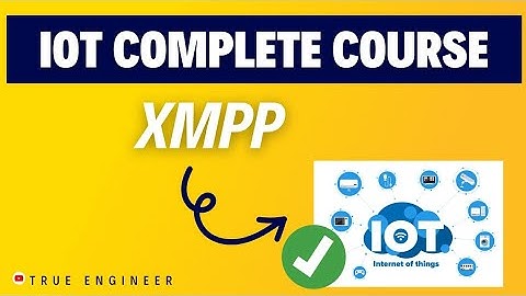 Xmpp (Extensible Messaging) Protocol | Iot Complete Course for Engineering Exam | True Engineer