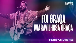 Смотреть клип Fernandinho - Foi Graça/Maravilhosa Graça