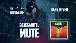 Mute - Bates Motel Bass Cover By Matthyhamm