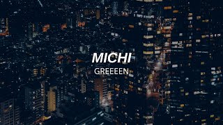 Michi (道) - GReeeeN (SUBTITULADA AL ESPAÑOL/ROMAJI/JAPONES) - Deijii
