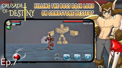 (Ep.7) ⭐Old but Gold⭐ Crusade Of Destiny Killing the Boss Rock Lord on Sandstone Dessert: Android