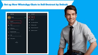 Set up New WhatsApp Chats to Self Destruct by Default