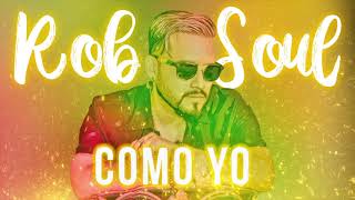 Rob Soul - Como Yo  Resimi