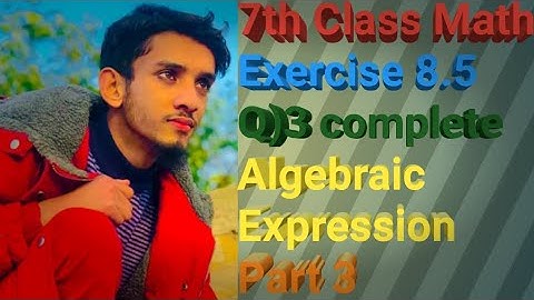 Math 7th Class Exercise 8.5 Question 3 Complete by M.NaumanAshraf|Algebraic Expression|Part3