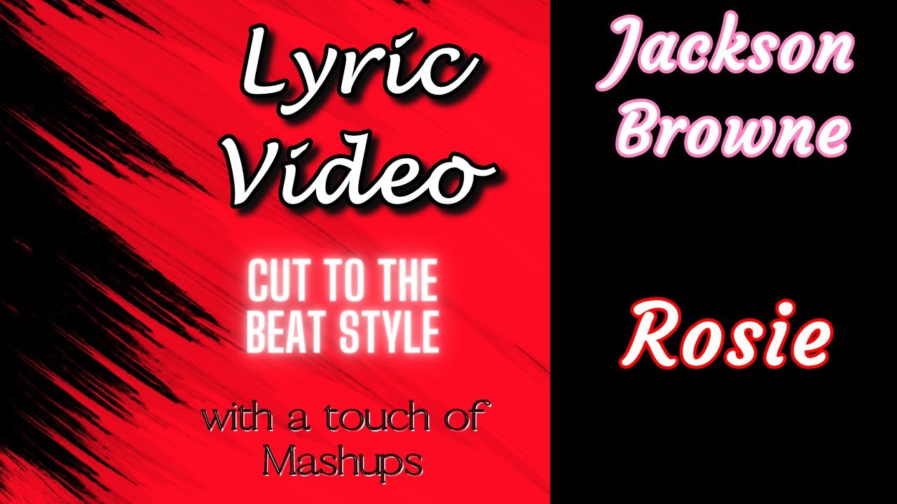 Jackson Browne Rosie Lyric Video YouTube