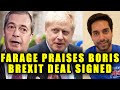 Farage PRAISES Boris For Signing Brexit Deal