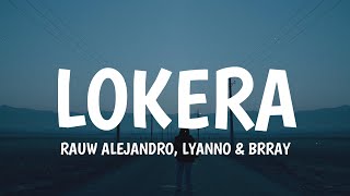 Rauw Alejandro x Lyanno x Brray - Lokera (Letra\/Lyrics)