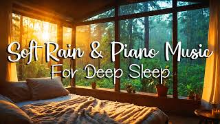 Relaxing Sleep Music - Soft Rain sleep - Piano Chill | Music Therapy #7