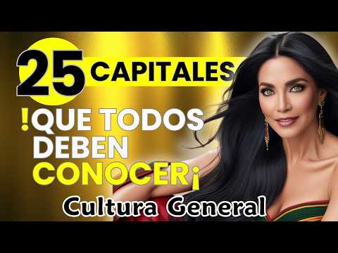 25 Capitales del