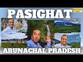 A trip to pasighat arunachal pradesh  vikas goenka vlog 6