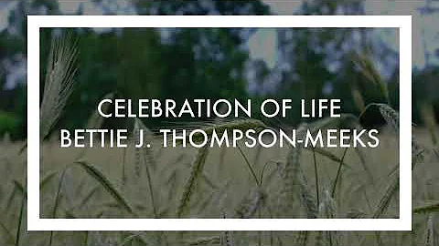 Full Service: Celebration of Life for Bettie Jean ...