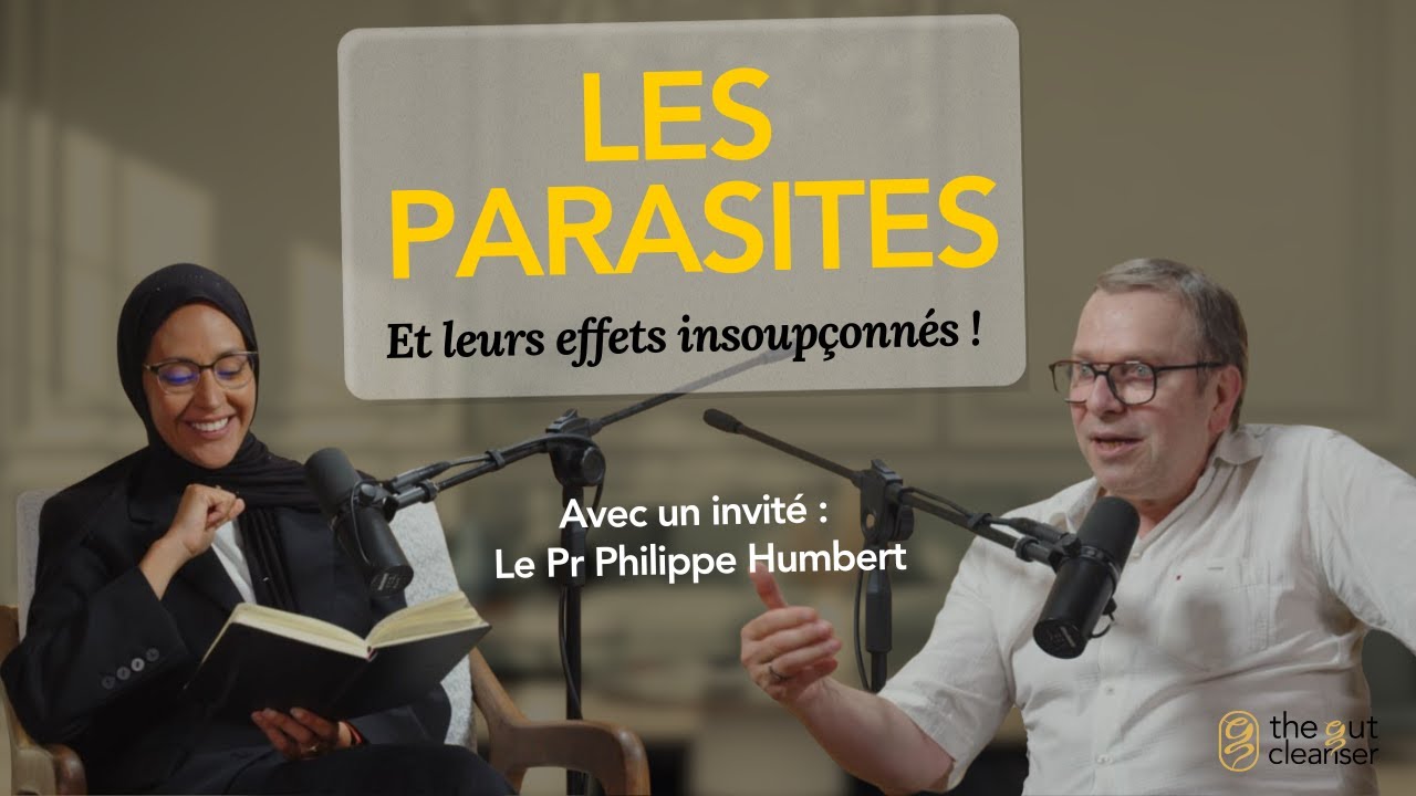 LES PARASITES ET LEURS EFFETS INSOUPÇONNÉS ! - Avec un invité : Le Pr Philippe Humbert