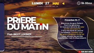 LEVE TET MWEN - LUNDI 27 MAI 2024 - PRIERE DU MATIN - FRERE BIGOT LUXONER