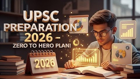 UPSC 2026 Preparation Guide — Start From Zero & Win!