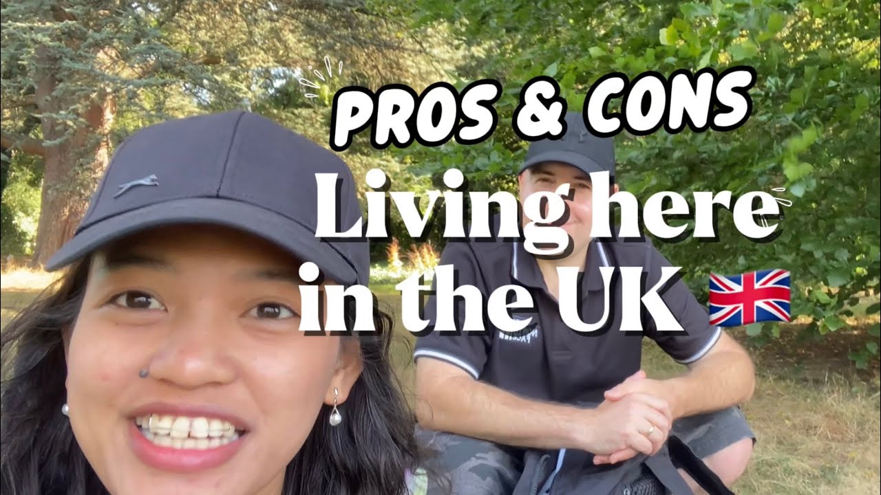PROS AND CONS OF LIVING IN THE UK 🇬🇧 FILIPINA-BRITISH COUPLE - YouTube