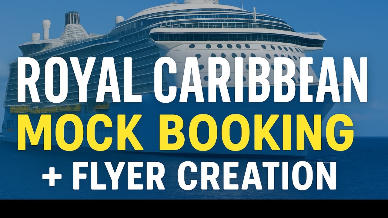 🚢 Royal Caribbean Mock Booking + Flyer Creation Tutorial 🎉