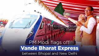 PM Modi flags off Vande Bharat Express between Bhopal and New Delhi