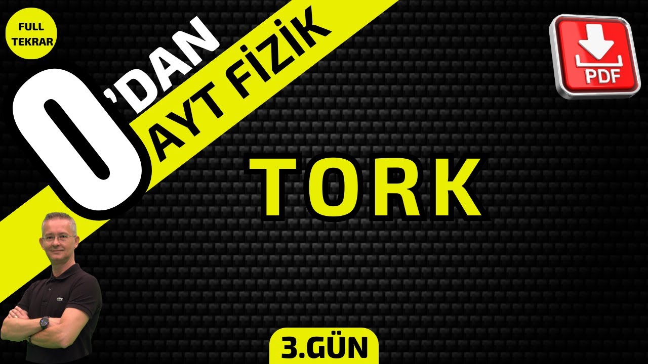 TORK VE DENGE 0'DAN AYT FİZİK KONU ANLATIMI VE SORU ÇÖZÜMÜ| AYT FİZİK ÇEKAP KAMPI TORK FİZİKLE BARIŞ