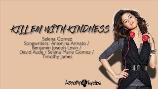 Kill Em With Kindness - Selena Gomez - Lyrics