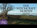 The Witchcraft Murder: Part One