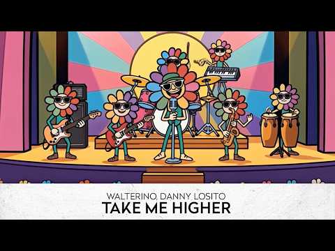 Walterino & Danny Losito - Take Me Higher