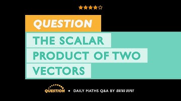 Using the DOT PRODUCT of two PERPENDICULAR vectors