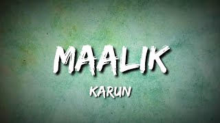 Maalik (Lyrics) - Karun