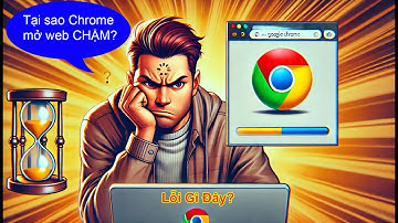Cách khắc phục trình duyệt Chrome mở web lần đầu tiên bị chậm